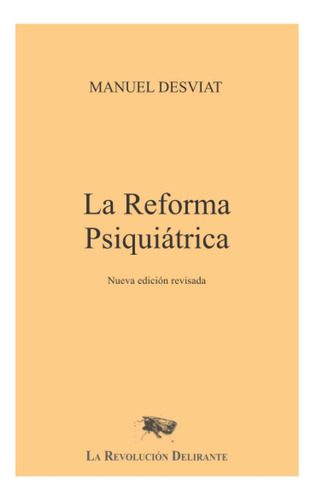 Libro: La Reforma Psiquiátrica: Nueva Edición Revisada (span