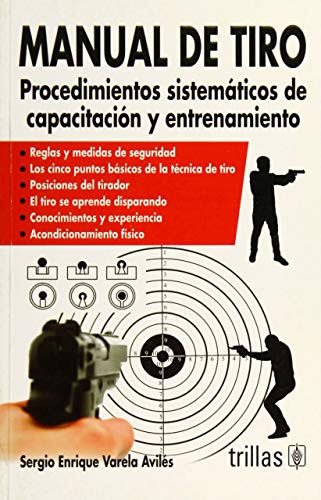 Libro Manual De Tiro De Sergio Enrique Varela Avilés Ed: 1