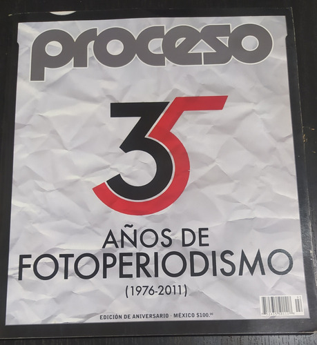 Proceso 35 Años Fotoperiodismo. Edicion Aniversario. Fisico