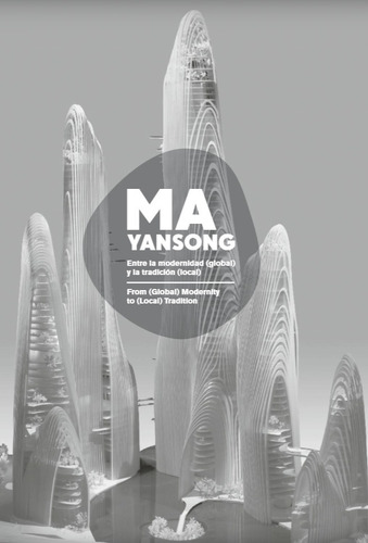 Ma Yansong Entre La Modernidad(global) Y La Tradición 