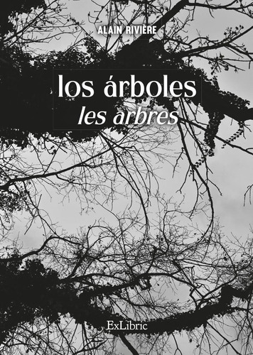 Los árboles, de Alain Rivière. Editorial Exlibric, tapa blanda en español, 2022