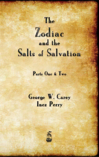 The Zodiac And The Salts Of Salvation : Parts One And Two, De Tbd. Editorial Merchant Books, Tapa Dura En Inglés