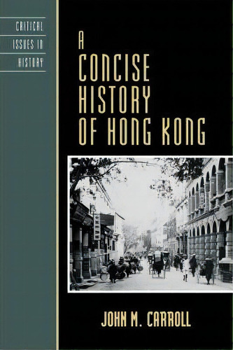 A Concise History Of Hong Kong, De John M. Carroll. Editorial Rowman Littlefield, Tapa Blanda En Inglés