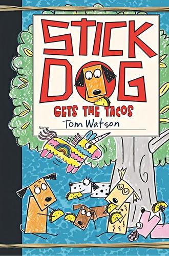 Stick Dog Gets the Tacos (Stick Dog, 9) (Libro en Inglés), de Watson, Tom. Editorial HarperCollins, tapa pasta dura, edición illustrated en inglés, 2019