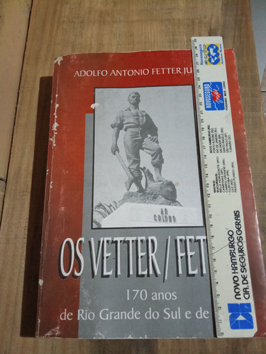 Livro Os Vetter/fetter 170 Anos História E Origem No Brasil (Usado)