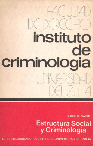 Estructura Social Y Criminología / Pedro R. David / Luz