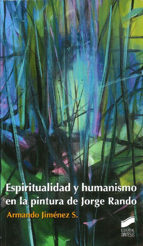 Libro Espiritualidad Y Humanismo En La Pintura De Jorge Rand