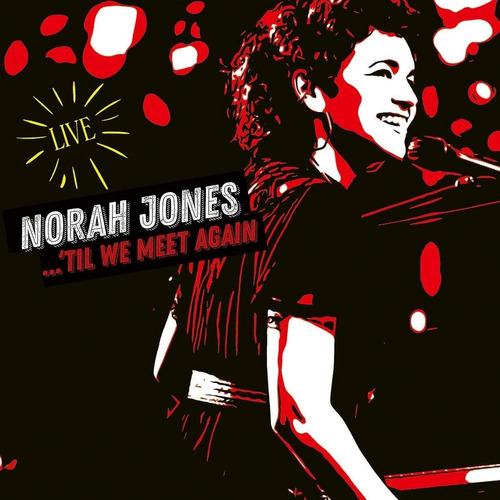Norah Jones Til We Meet Again Live Cd Importado