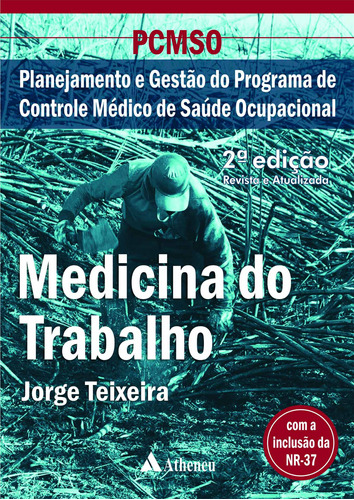 PCMSO - Medicina do trabalho, de Teixeira, Jorge. Editora Atheneu Ltda, capa mole em português, 2016