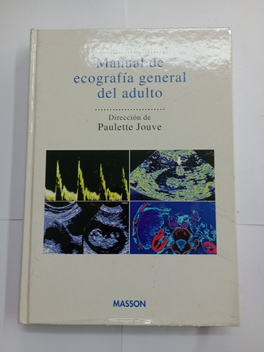 Manual De Ecografía General Del Adulto - P. Jouve