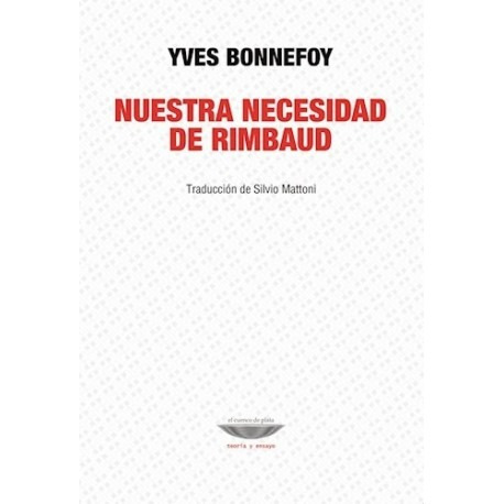 Imagen 1 de 3 de Nuestra Necesidad De Rimbaud, Bonnefoy, Cuenco De Plata