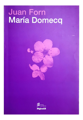 María Domecq - Juan Forn ( Novela - Narrativa - Ficción )