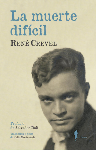 La Muerte Difãâcil, De Crevel, René. El Paseo Editorial, Tapa Blanda En Español