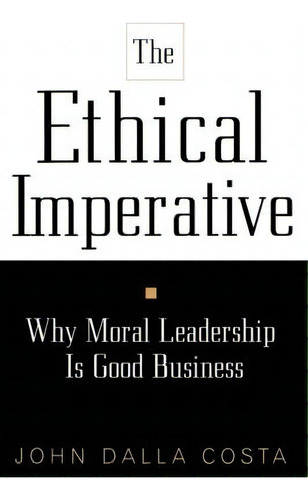 The Ethical Imperative, De John E. Costa. Editorial Ingram Publisher Services Us, Tapa Blanda En Inglés