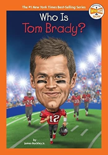 Who Is Tom Brady? (who Hq Now) - Buckley Jr., James, De Buckley Jr., Ja. Editorial Penguin Workshop En Inglés