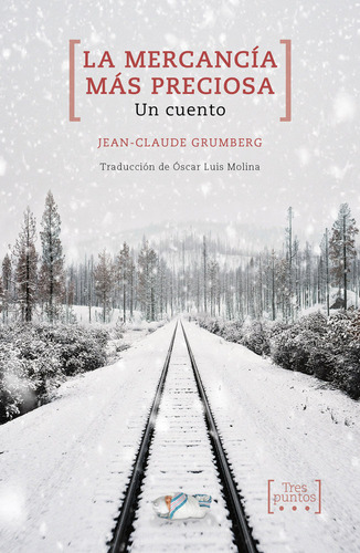 Libro La Mercancã­a Mã¡s Preciosa