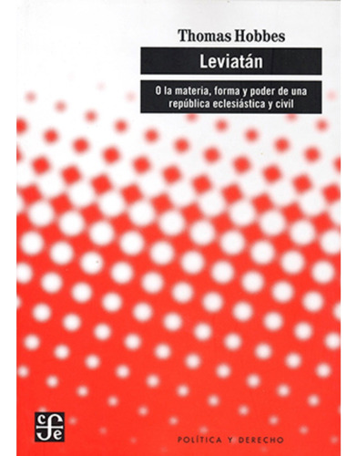 Leviatán: O La Materia, Forma Y Poder De Una República 