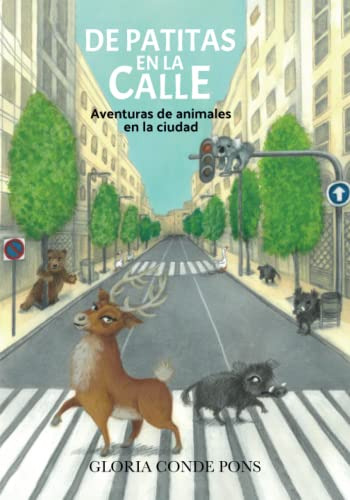 De Patitas En La Calle: Aventuras De Animales En La Ciudad