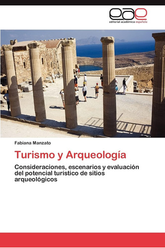 Libro: Turismo Y Arqueología: Consideraciones, Escenarios Y 