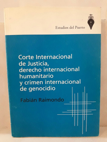 Corte Internacional Derecho Humanitario Y Genocidio Raimondo