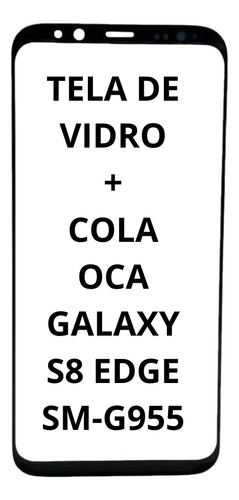 Tela Vidro Frontal Oca S Touch Display Galaxy S8 Edge 