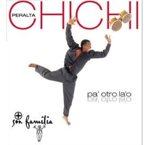 Cd -  Chichi Peralta + Son Familia - Pa' Otro La'o. 