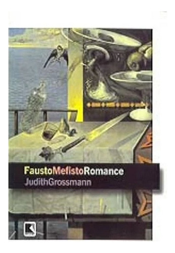 Fausto Mefisto Romance, De Judith Grossmann. Editora Record Em Português