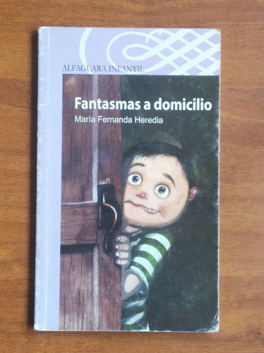 Fantasmas A Domicilio / María Fernanda Heredia / Alfaguara