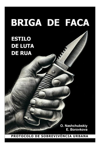 Livro: Briga De Faca. Estilo De Luta De Rua. Protocolo De So