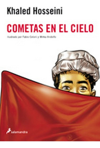 Cometas en el cielo: Novela gráfica, de Khaled Hosseini. Editorial Salamandra, tapa blanda, edición 1 en castellano