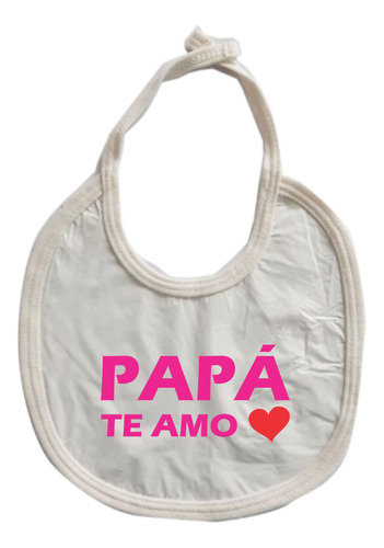 Baberos Para Bebés Dia Del Padre  - Nenas