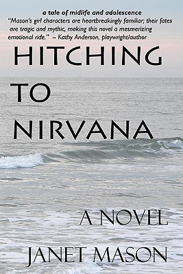 Libro Hitching To Nirvana: A Novel By Janet Mason - Mason...