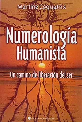 Numerologia Humanista . Un Camino De Liberacion Del Ser - Ma