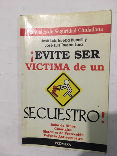¡ Evite Ser Victima De Un Secuestro !   José Luis Trueba