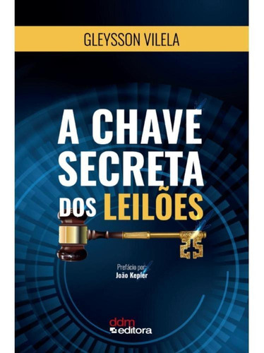 A Chave Secreta Dos Leilões, De Gleysson Vilela. Editorial Ddm Editora, Capa Mole, Edição 1 Em Português, 2023