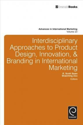 Interdisciplinary Approaches To Product Design, Innovatio...