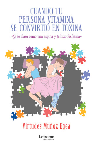 Cuando Tu Persona Vitamina Se Convirtió En Toxina