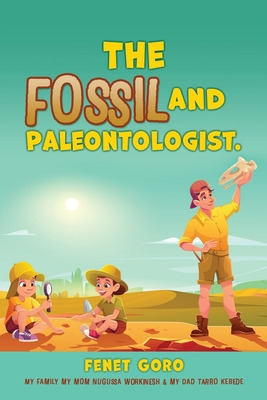 Libro The Fossil And Paleontologist. - Goro, Fenet