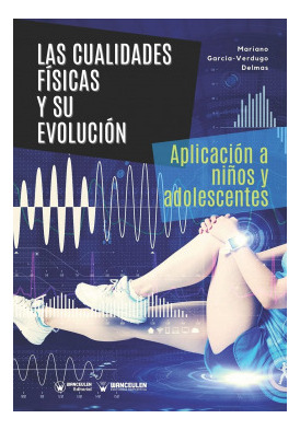 Libro Las Cualidades Físicas Y Su Evolución. Aplicación A Ni