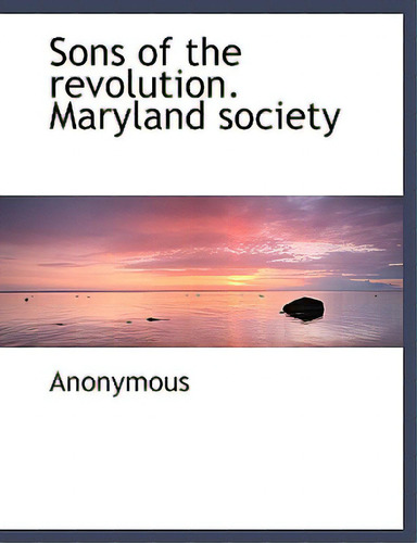 Sons Of The Revolution. Maryland Society, De Anonymous. Editorial Bibliobazaar, Tapa Blanda En Inglés