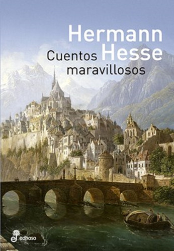 Cuentos Maravillosos - Hesse Hermann - Edhasa