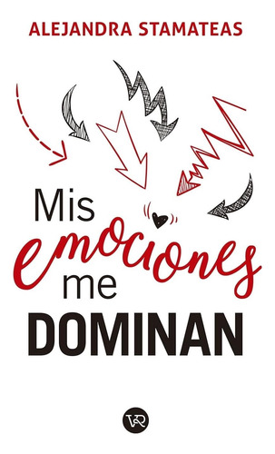 Mis Emociones Me Dominan - Stamateas, Alejandra