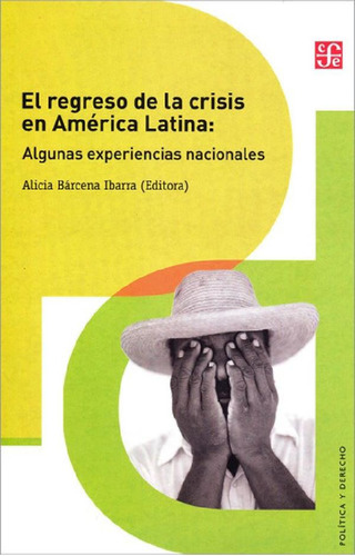 Libro - El Regreso De La Crisis En América Latina - Alicia 