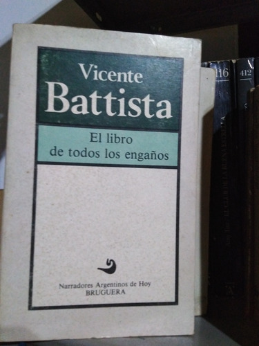 El Libro De Todos Los Engaños - Vicente Battista