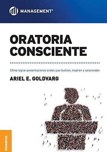 Libro : Oratoria Consciente: Como Lograr Presentaciones O...