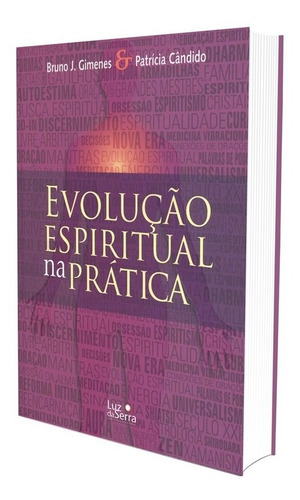 Evolução espiritual na prática, de Gimenes, Bruno J.. Luz da Serra Editora Ltda., capa mole em português, 2018