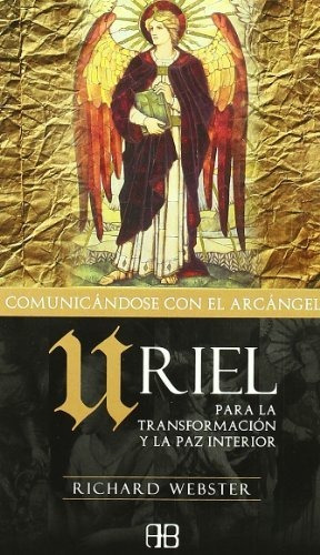 Libro Uriel Comunicandose Con El Arcange De Richard Webster