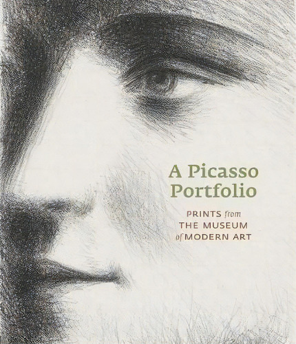 A Picasso Portfolio : Prints From The Museum Of Modern Art, De Deborah Wye. Editorial Museum Of Modern Art, Tapa Dura En Inglés