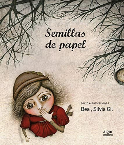 Semillas De Papel: 15 (Álbumes ilustrados), de Gil Gómez, Silvia. Editorial ALGAR, tapa pasta dura, edición 1 en español, 2013