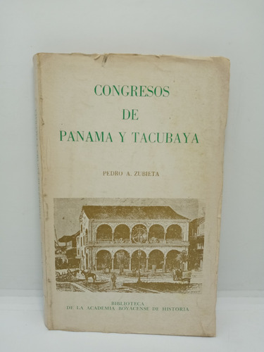 Congresos De Panamá Y Tacubaya - Pedro A. Zubieta 
